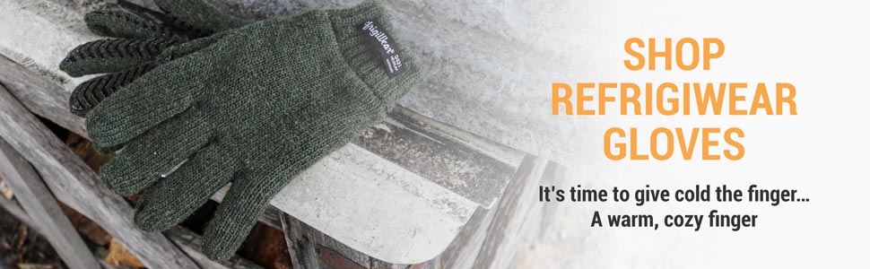 Shop RefrigiWear Gloves. It's time to give cold the finger...A Warm, cozy finger