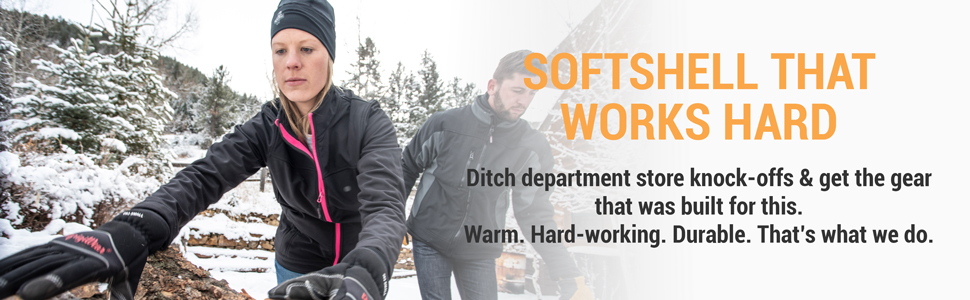 Softshell that works hard. Ditch department store knock-offs and get the gear that was built for this. Warm. Hard-working. Durable. That's what we do.