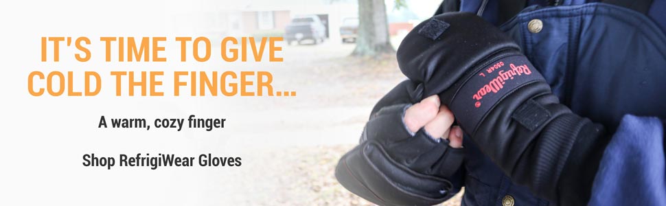 It's time to give cold the finger...A warm, cozy finger. Shop RefrigiWear Gloves