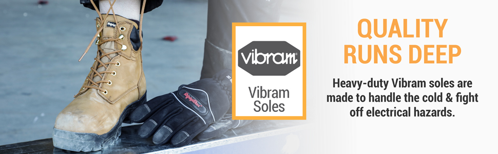 Quality runs deep. Heavy-duty Vibram soles are made to handle the cold and fight off electrical hazards