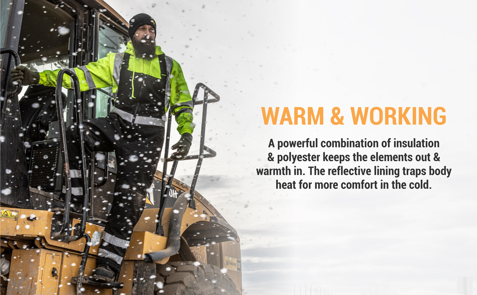 Warm and working. A powerful combination of insulation and polyester keeps the elements out and warmth in. The reflective lining traps body heat for more comfort in the cold.