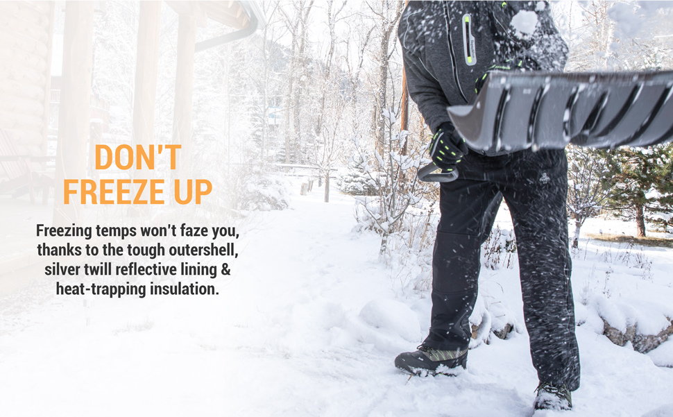 Don't Freeze up. Freezing temps won't faze you, thanks to the tough outershell, silver twill reflective lining and heat-trapping insulation.
